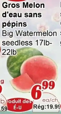 Marche C&T Big watermelon seedless offer