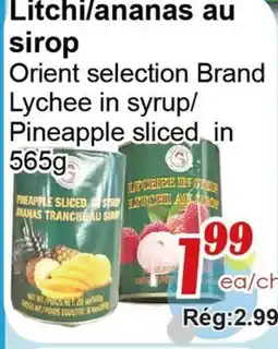 Marche C&T Orient selection Brand Lychee in syrup/ Pineapple sliced in syrup offer
