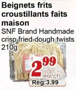 Marche C&T SNF Brand Handmade crisp fried dough twists offer