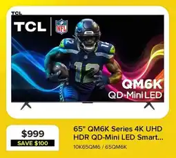 Leon's TCL 65" QM6K Series 4K UHD HDR QD-Mini LED Smart TV offer