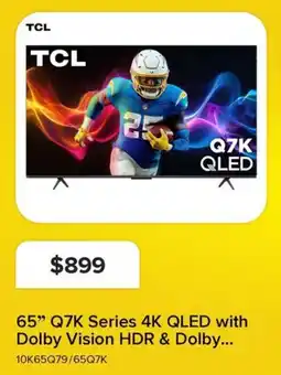 Leon's TCL 65" Q7K Series 4K QLED with Dolby Vision HDR & Dolby offer