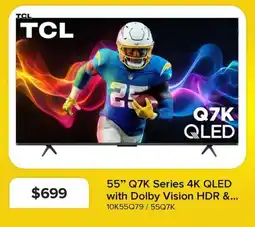 Leon's TCL 55" Q7K Series 4K QLED with Dolby Vision HDR offer