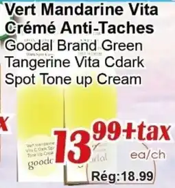 Marche C&T Goodal Brand Green Tangerine Vita Cdark Spot Tone up Cream offer