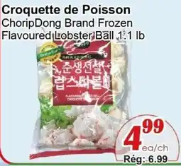 Marche C&T Chorip Dong Brand Frozen Flavoured Lobster Ball offer