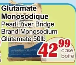 Marche C&T Pearl River Bridge Brand Monosodium Glutamate offer