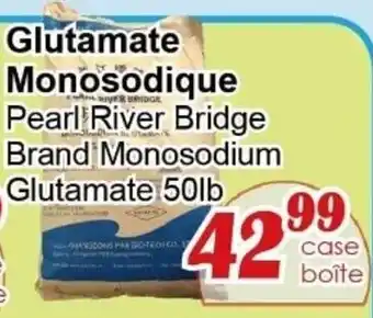 Marche C&T Pearl River Bridge Brand Monosodium Glutamate offer