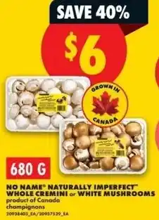 No Frills No name naturally imperfect whole cremini or white mushrooms offer