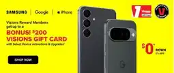 Visions Electronics get up to a BONUS! $200 VISIONS GIFT CARD with Select Device Activations & Upgrades offer