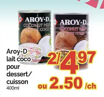 T&T Supermarket AROY-D LAIT COCO POUR DESSERT/CUISSON offer
