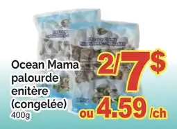 T&T Supermarket OCEAN MAMA PALOURDE ENTIÈRE (CONGELÉE) offer