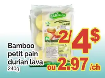 T&T Supermarket BAMBOO PETIT PAIN DURIAN LAVA offer