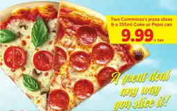 Commisso's Fresh Foods Two Commisso's pizza slices offer