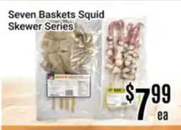 Nations Fresh Foods Seven Baskets Squid Skewer Series offer