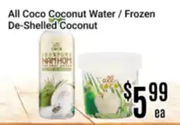 Nations Fresh Foods All Coco Coconut Water / Frozen De-Shelled Coconut offer