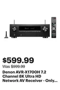 Best Buy Denon AVR-X1700H 7.2 Channel 8K Ultra HD Network AV Receiver - Only at Best Buy offer