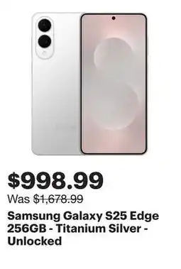 Best Buy Samsung Galaxy S25 Edge 256GB - Titanium Silver - Unlocked offer