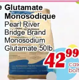 Marche C&T Monosodium Glutamate Pearl River Bridge Brand offer