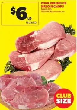 Real Canadian Superstore Pork rib end or sirloin chops boneless offer