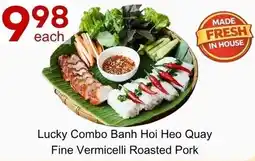 Lucky Supermarket Lucky Combo Banh Hoi Heo Quay Fine Vermicelli Roasted Pork offer
