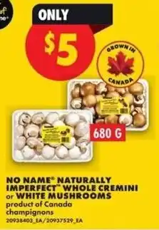 No Frills No name naturally imperfect whole cremini offer
