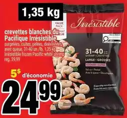 Super C crevettes blanches du Pacifique Irrésistible offer