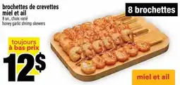 Super C brochettes de crevettes miel et ail offer