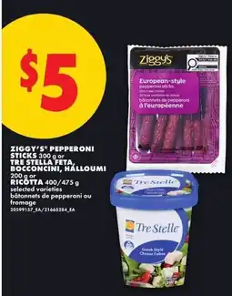 No Frills Ziggy's pepperoni sticks or tre stella feta, bocconcini, halloumi ricotta offer