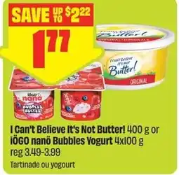 FreshCo I Can't Believe It's Not Butter! or ¡ÖGO nanö Bubbles Yogurt offer