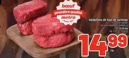 Metro Médaillons de haut de surlonge offer
