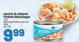 Metro Pêcherie Manicouagan mactres de stimpson offer