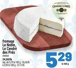 Metro Fromage le noble, le cendré des prés offer