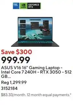 Staples ASUS V16 16" Gaming Laptop - Intel Core 7 240H - RTX 3050-512 GB offer