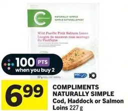 Foodland Compliments naturally simple cod, haddock or salmon loins offer