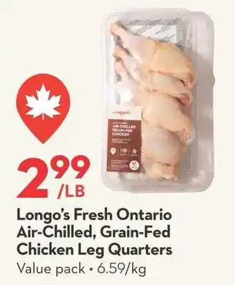 Longo's Longo's Fresh Ontario Air-Chilled, Grain-Fed Chicken Leg Quarters offer