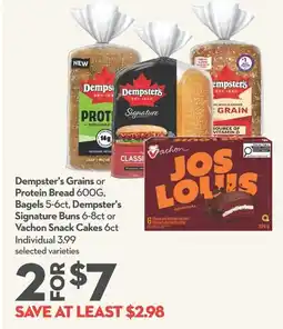 Longo's Dempster's Grains or Protein Bread, Bagels, Dempster's Signature Buns or Vachon Snack Cakes offer