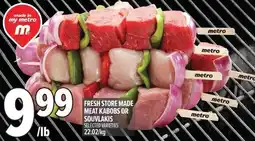 Metro Fresh store made meat kabobs or offer