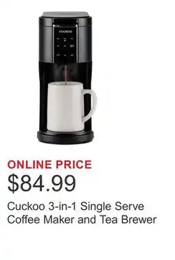 Costco Cuckoo 3-in-1 Single Serve Coffee Maker and Tea Brewer offer