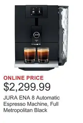 Costco JURA ENA 8 Automatic Espresso Machine, Full Metropolitan Black offer