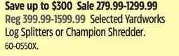 Canadian Tire Selected Yardworks Log Splitters or Champion Shredder offer