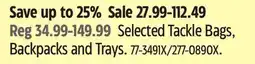 Canadian Tire Selected Tackle Bags, Backpacks and Trays offer