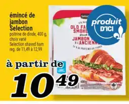 Marché Richelieu ÉMINCÉ DE JAMBON SELECTION | SELECTION SHAVED HAM offer