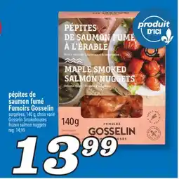 Marché Richelieu PÉPITES DE SAUMON FUMÉ FUMOIRS GOSSELIN | GOSSELIN SMOKEHOUSES FROZEN SALMON NUGGETS offer