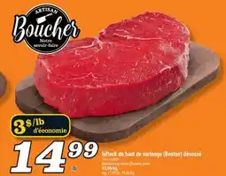 Marché Richelieu BIFTECK DE HAUT DE SURLONGE (BOSTON) DÉSOSSÉ | BONELESS TOP SIRLOIN (BOSTON) STEAK offer