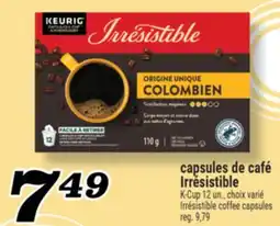 Marché Richelieu CAPSULES DE CAFÉ IRRÉSISTIBLE | IRRÉSISTIBLE COFFEE CAPSULES offer