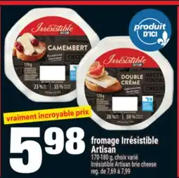 Super C fromage Irrésistible Artisan | Irrésistible Artisan brie cheese offer