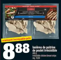 Super C lanières de poitrine de poulet Irrésistible | Irrésistible chicken breast strips offer