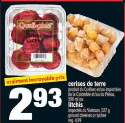 Super C cerises de terre ou litchis offer