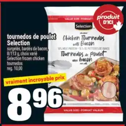 Super C tournedos de poulet Selection | Selection frozen chicken tournedos offer