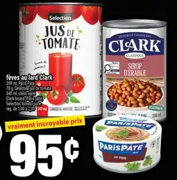 Super C feves au lard Clark | Clark beans, Paris pâté, Selection tomato juice offer