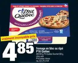 Super C fromage en bloc ou râpé P'tit Québec | P'tit Québec cheese offer